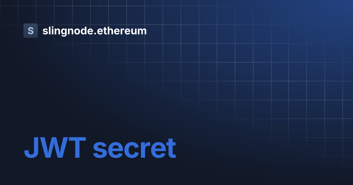 JWT secret | slingnode.ethereum